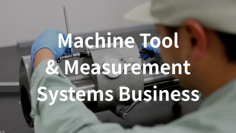 Machine Tool & Measurement Systems business